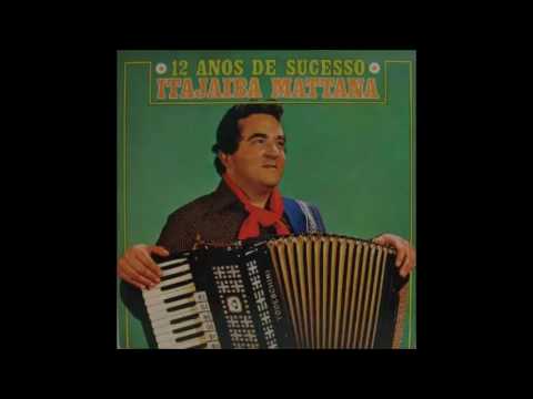 Itajaíba Mattana - Nos Pagos da Vacaria