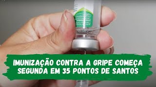 Imunização contra a gripe começa em 35 pontos de Santos