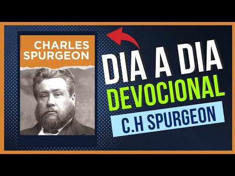 🔴 DEVOCIONAL DIÁRIO - DIA A DIA COM CHARLES SPURGEON - Publicações Pão Diário | Flávio Sacramento