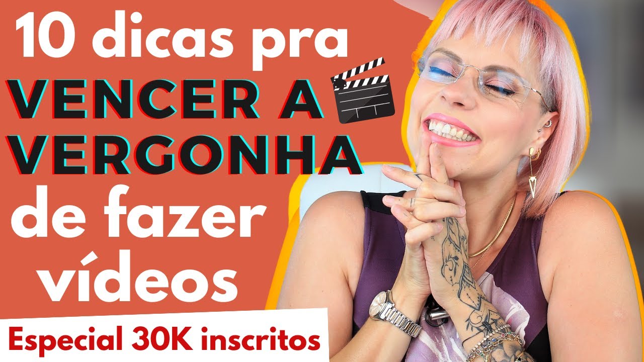 10 dicas pra VENCER a VERGONHA de se expor em vídeos (vídeo 1 de 5)