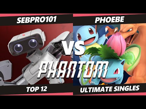 Phantom 2022 Top 12 - SebPro101 (ROB) Vs. Phoebe (Pokemon Trainer) SSBU Ultimate Tournament