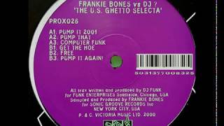 Frankie Bones vs DJ ? - Get The Hoe