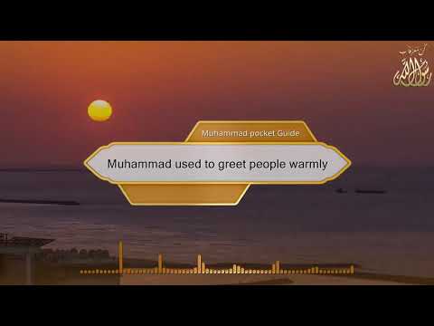 Muhammad used to greet people warmly