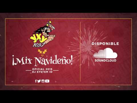 Mix Navideño Oficial 2015 - YXY 105.7 - System ID