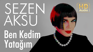 Sezen Aksu - Ben Kedim Yatağım (Official Audio)