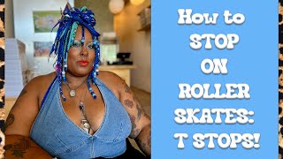 HOW TO T-STOP ON ROLLER SKATES WITH SHOVE!