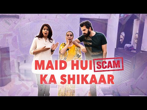 MAID HUI SCAM KA SHIKAAR | SIT | @BeSafeBySIT