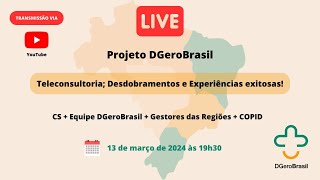Projeto DGeroBrasil - Experiências Exitosas, Teleconsultoria e Desdobramentos