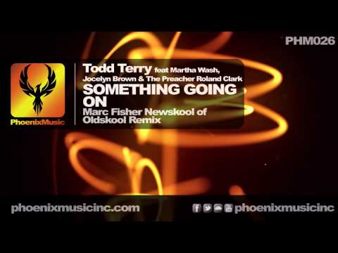Todd Terry - Something Going On (Marc Fisher's Newskool of Oldskool Remix)