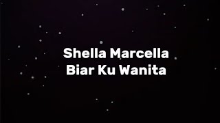 Download lagu Shella Marcella - Biar Ku Wanita 💖 ( Lirik ) mp3