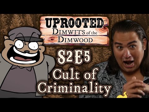 Uprooted S2E5 | Funny Woodland D&D | Cult of Criminality