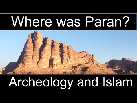 Archaeology and Islam Q&A 14: Where was Paran?