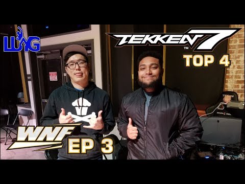WNF x OC Episode 3 - TEKKEN 7 TOP 4 - No Patch? More Leroy.