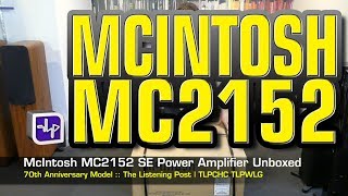 Video thumbnail for McIntosh MC2152 SE Stereo Power Amplifier Unboxed  | The Listening Post | TLPCHC TLPWLG by The Listening Post Christchurch | TLPCHC