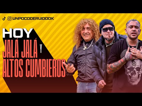 UN POCO DE RUIDO! Programa #105 Hoy "JALA JALA Y ALTOS CUMBIEROS"