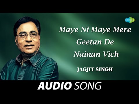 Maye Ni Maye Mere Geetan De Nainan Vich — watch video