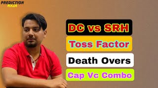 DC vs SRH Dream11 Team, DC vs SRH Dream11 Team Today, DC vs SRH Dream11 Prediction, dc vs srh   team