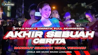 Download lagu DJ AKHIR SEBUAH CERITA🔥•STYLE PARTY SIMPATIK FULL ARANSEMEN DANGDUT‼️•COCOK BUAT CEKSOUND & HAJATAN mp3