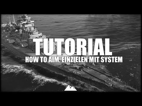 HOW TO AIM, aiming systematically - World of Warships | [Tutorial] [DE] [60fps]