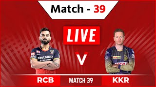 LIVE: RCB vs KKR Match 39th | Watch Kolkata Vs Bangalore LIVE Now | RCB vs KKR LIVE
