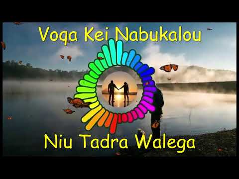 Voqa Kei Nabukalou - Niu Tadra Walega [Original]