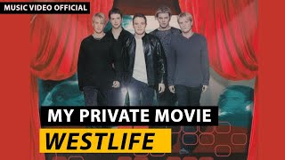 Westlife - My Private Movie [Music Video Only]