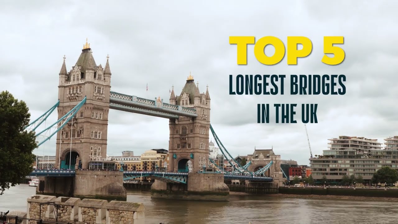 Top 5 longest bridges in the UK