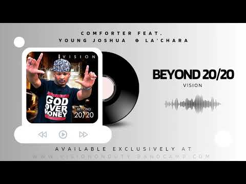 Vision - Comforter Feat. Young Joshua & La'Chara (Beyond 20/20 Track 6)