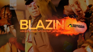Heights Meditation feat. Benjamin Fayah - Blazing [Official Video 2017]