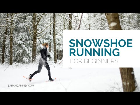 Snowshoe Running 101- a crash course in snowshoe running for beginners