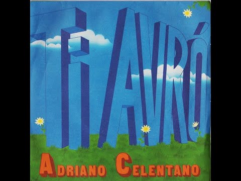 Ti Avrò - Adriano Celentano