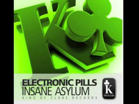 Electronic Pills - The wrong Pill (Insane Asylum)