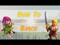 Tutorial : How To Barch - Clash Of Clans - Attack.