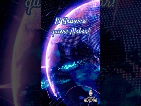 El Universo Quiere Alabar | Nueva Canción Cristiana de Adoración  2025