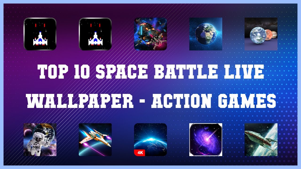 Top 10 Space Battle Live Wallpaper Android Games