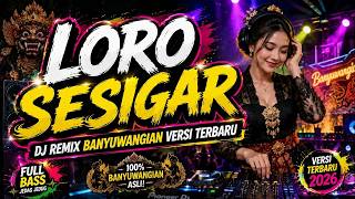 Download lagu DJ LORO SESIGAR - LATEST BANYUWANGI REMIX FULL BASS mp3 Download lagu DJ LORO SESIGAR - LATEST BANYUWANGI REMIX FULL BASS mp3