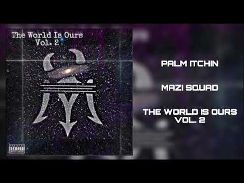 Mazi Squad - Palm Itchin (Feat. Young Mazerati, Ali Victorious)