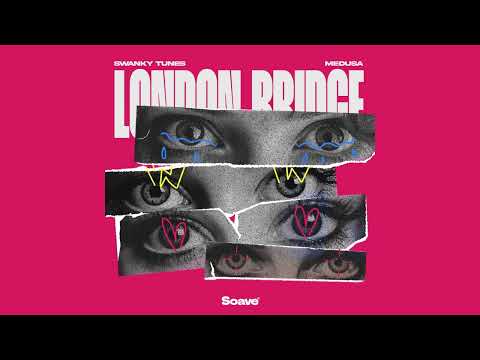 Swanky Tunes, Medusa - London Bridge