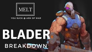 Ark of War - Blader Breakdown