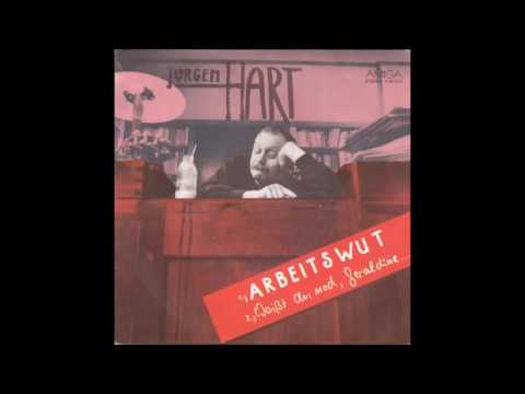 Jürgen Hart - Arbeitswut