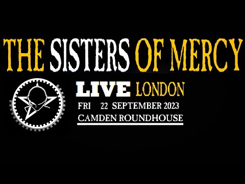 The Sisters Of Mercy - Live In London / Roundhouse (22 September 2023)
