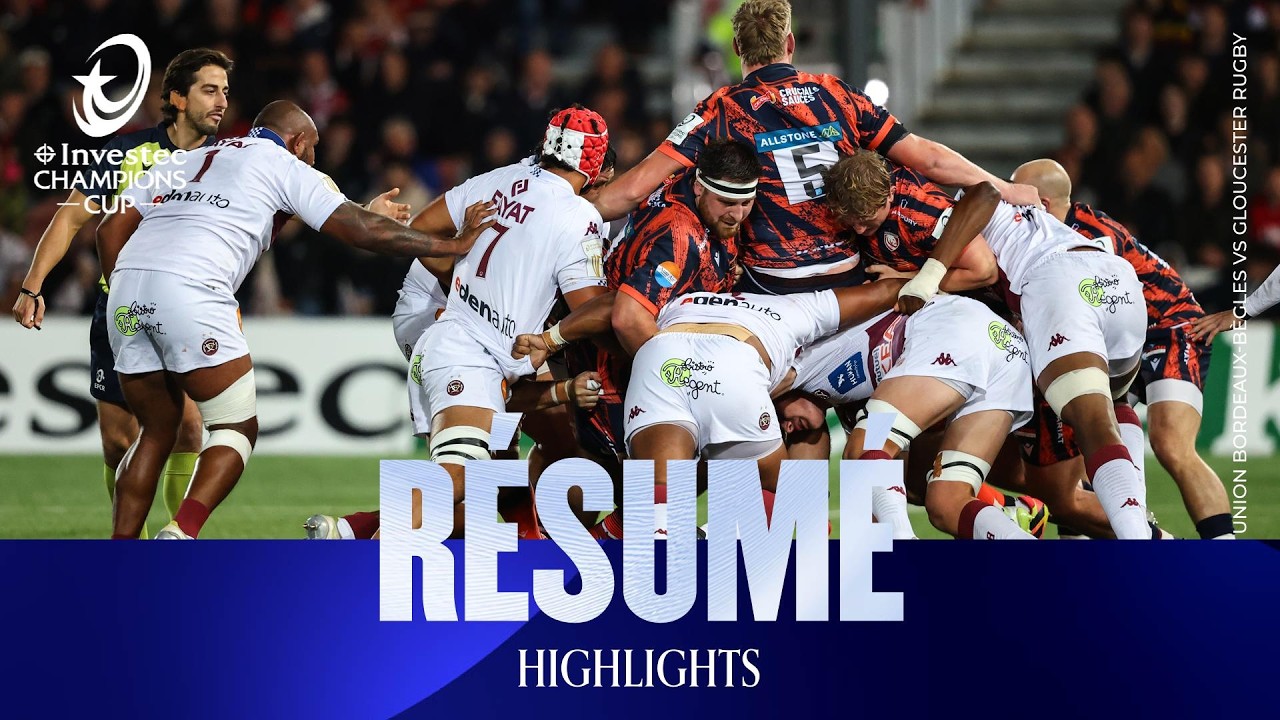 Résumé - Gloucester Rugby v Union Bordeaux Bègles | Investec Champions Cup 2026/27
