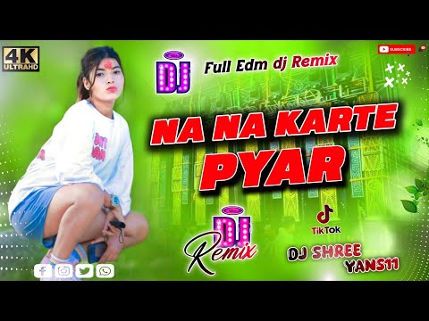2024 Instagram viral song || Na Na karte pyar Remix song || new Instagram trending song song || Dj