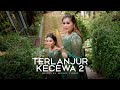Duo Naimarata Terlanjur Kecewa 2 Official Music Video