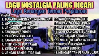 Download lagu LAGU NOSTALGIA PALING DICARI - LAGU KENANGAN TEMAN PERJALANAN, MANA MUNGKIN MENDUA HATI mp3