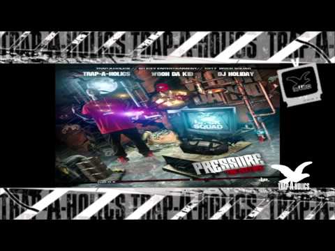 Trapaholics Presents - WOOHDAKID PRESSURE ( Track 1 - 3 )