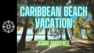 Caribbean Beach Vacation - ASMR Ambience gameplay video by saraqmv, 60:11 duration