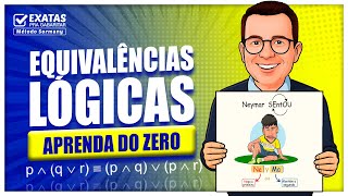 EQUIVALÊNCIAS LÓGICAS APRENDA DO ZERO!