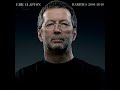 Eric Clapton Rarities 2001 You Better Watch Yourself 2010