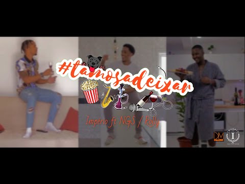 Tamos a Deixar IMPÉRIO ft NGS e Rolly Official Video Clip 2020